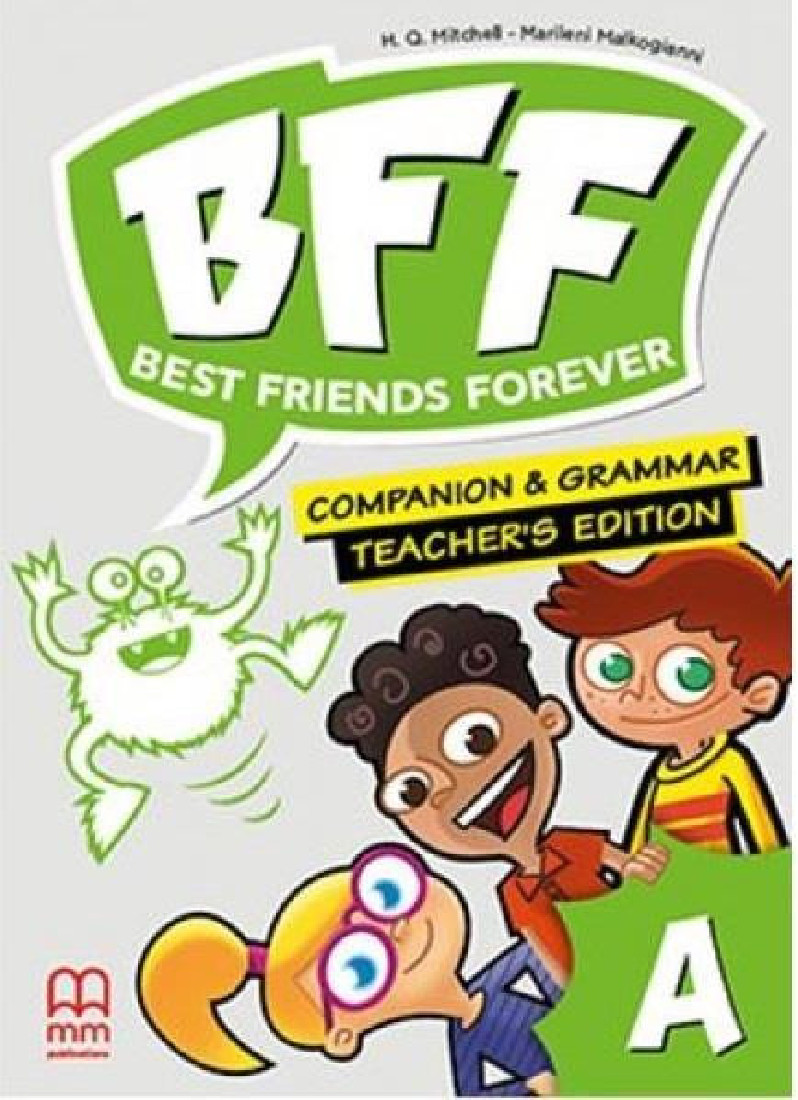 BFF - BEST FRIENDS FOREVER JUNIOR A TCHRS COMPANION & GRAMMAR