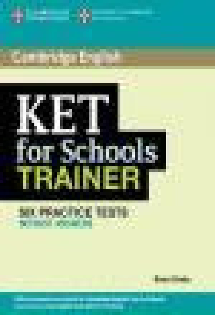 KET FOR SCHOOLS TRAINER WITHOUT ANSWERS