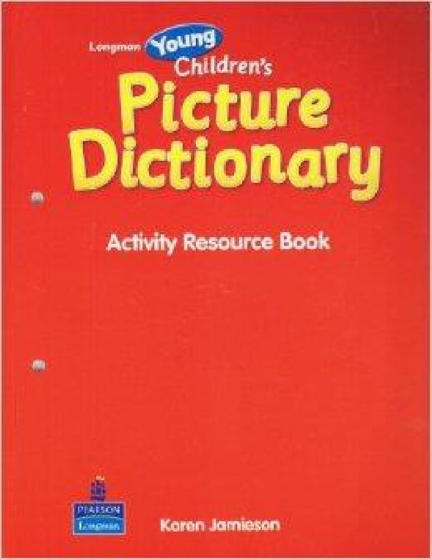 LONGMAN YOUNG CHILDREN S PICTURE DICTIONARY RESOURCE BOOK (+ CD) ACTIVITY PB