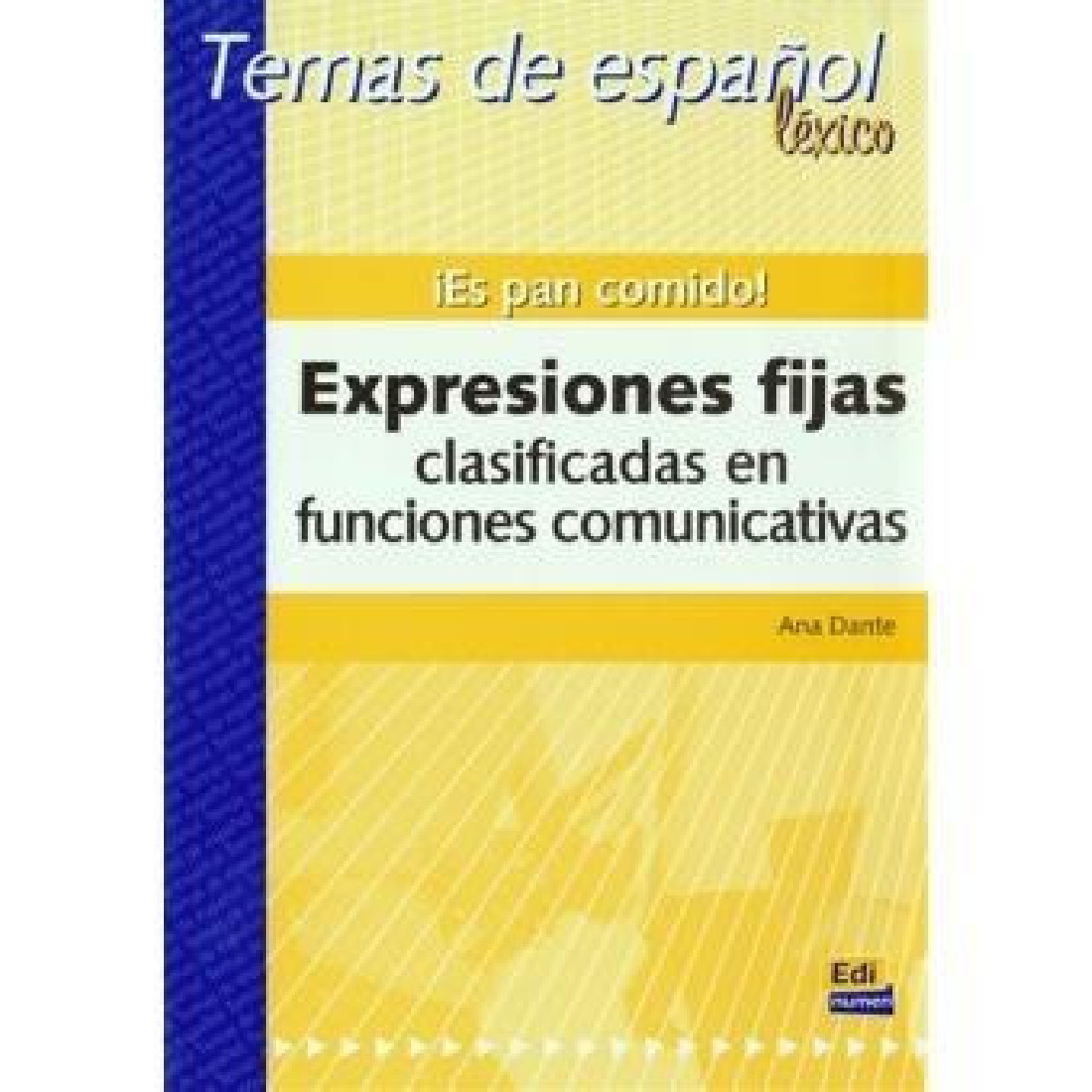 ES PAS COMIDO EXPRESIONES FIJAS CLASIFICADAS EN FUNCIONES COMUNICATIVAS