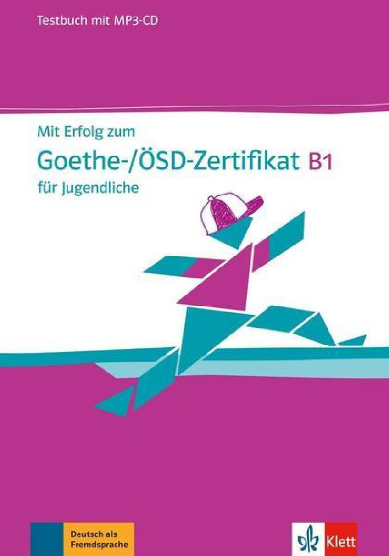 MIT ERFOLG ZUM GOETHE/OSD-ZERT.B1 TESTBUCH (+ CD AUDIO MP3) FUR JUGENDLICHE