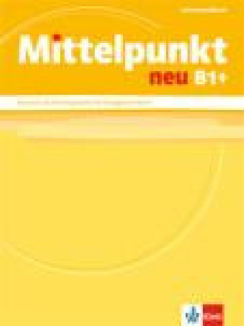 MITTELPUNKT B1+ LEHRERHANDBUCH NEU
