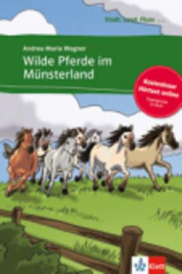 STADT, LAND, FLUSS... : WILDE PFERDE IM MUNSTERLAND (+ AUDIO CD)