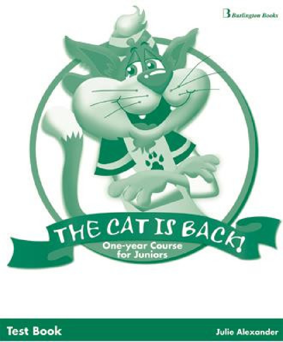 THE CAT IS BACK! ONE YEAR COURSE FOR JUNIORS TEST BOOK