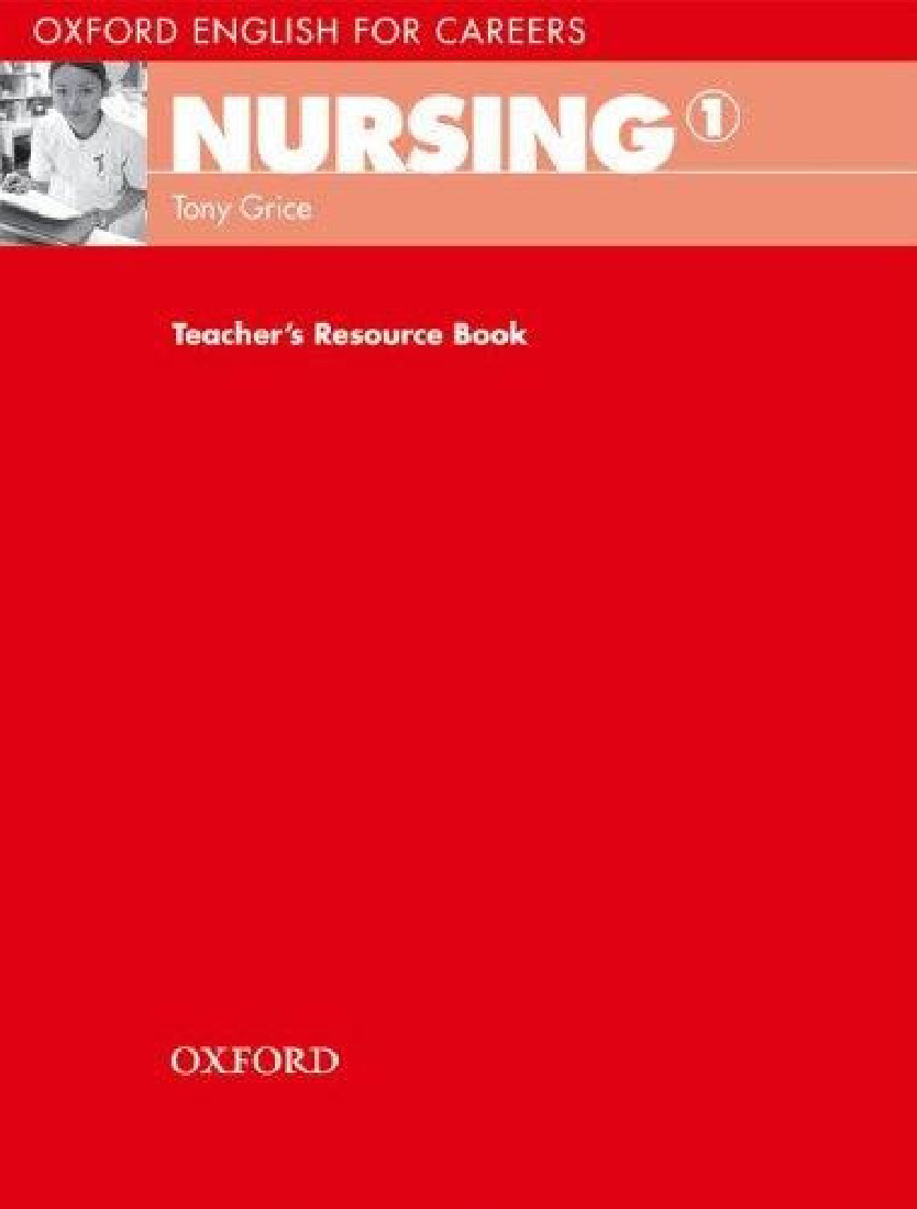 OXFORD ENGLISH FOR CAREERS : NURSING 1 TCHRS RESOURCE