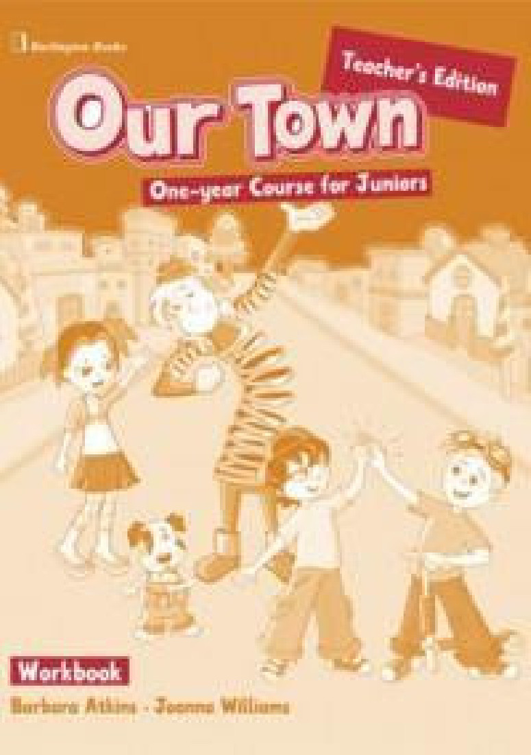 OUR TOWN ONE-YEAR COURSE FOR JUNIORS WORKBOOK TEACHERS
