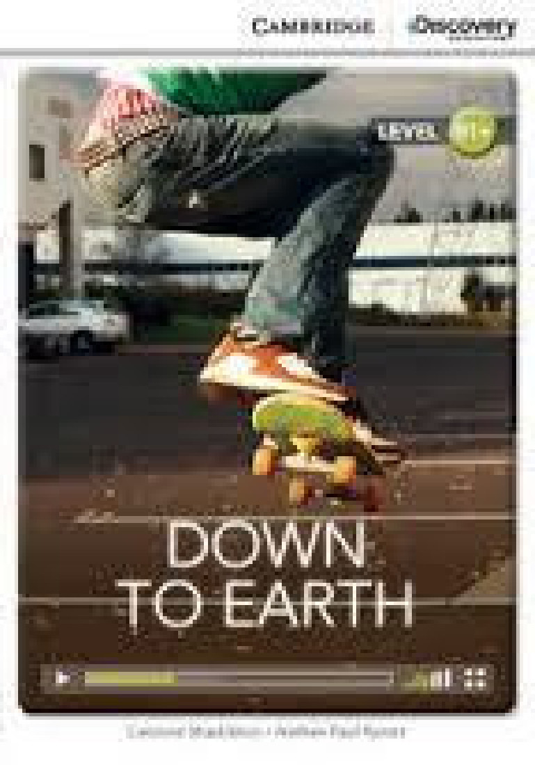 Cambr. Discovery Education B1+ : DOWN TO EARTH (+ ONLINE ACCESS) PB