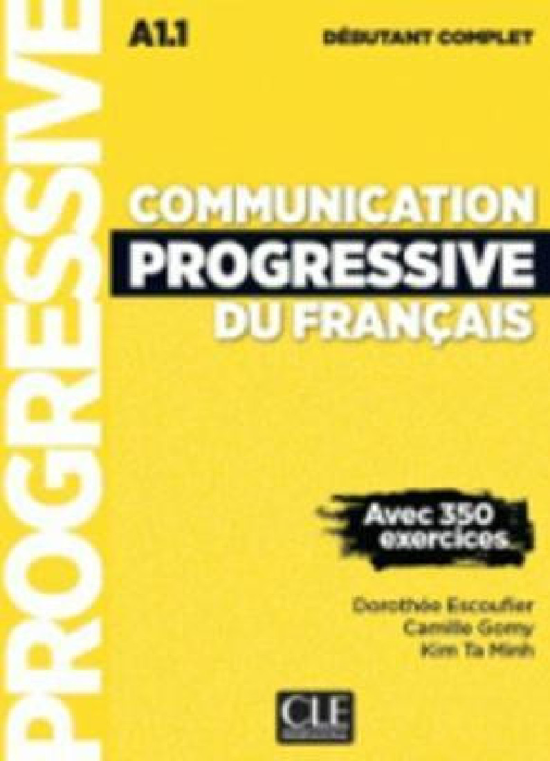 COMMUNICATION PROGRESSIVE DU FRANCAIS DEBUTANT COMPLET METHODE (+ CD) (AVEC 350 EXERCICES) 3RD ED