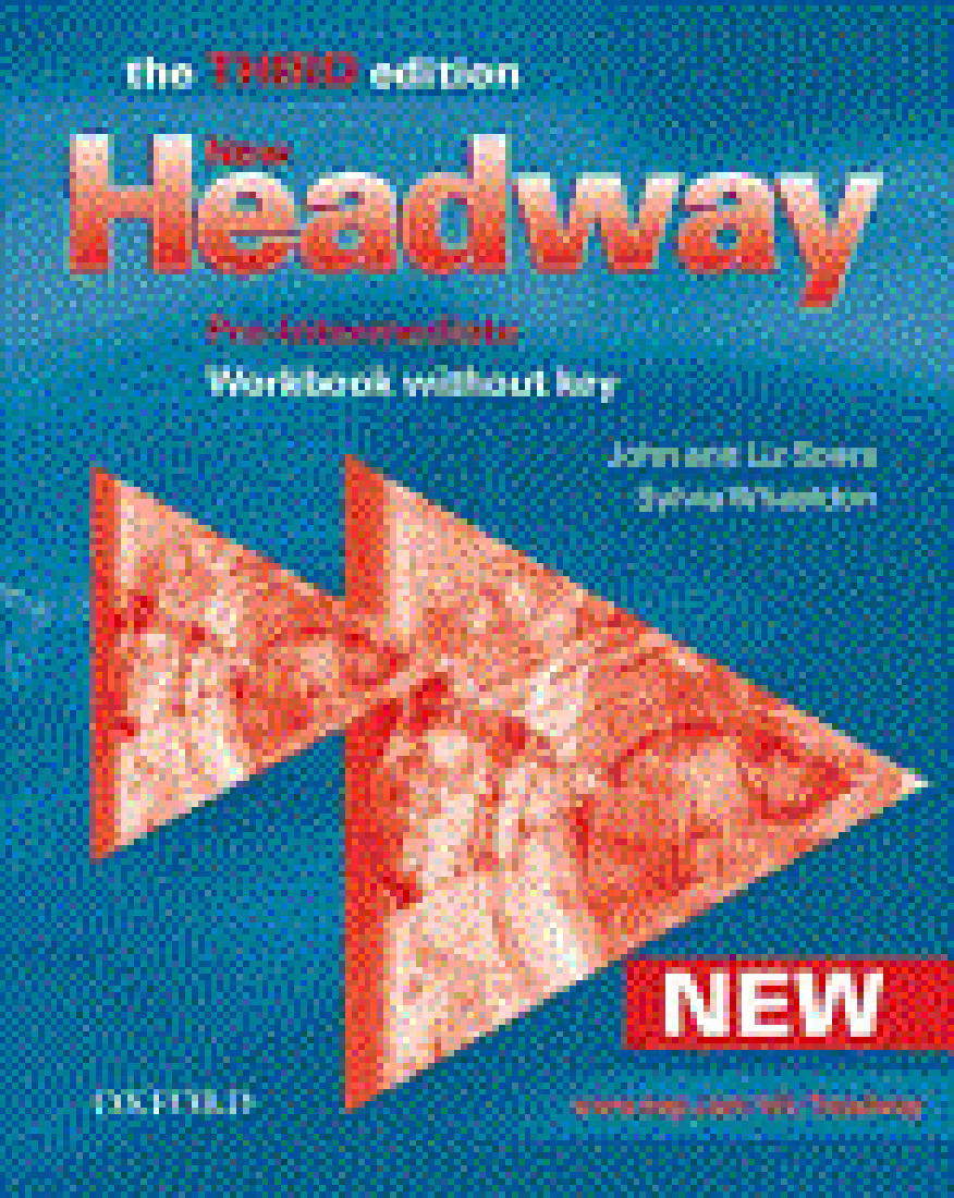 NEW HEADWAY 3RD EDITION PRE INTERMEDIATE WORKBOOK WITHOUT KEY