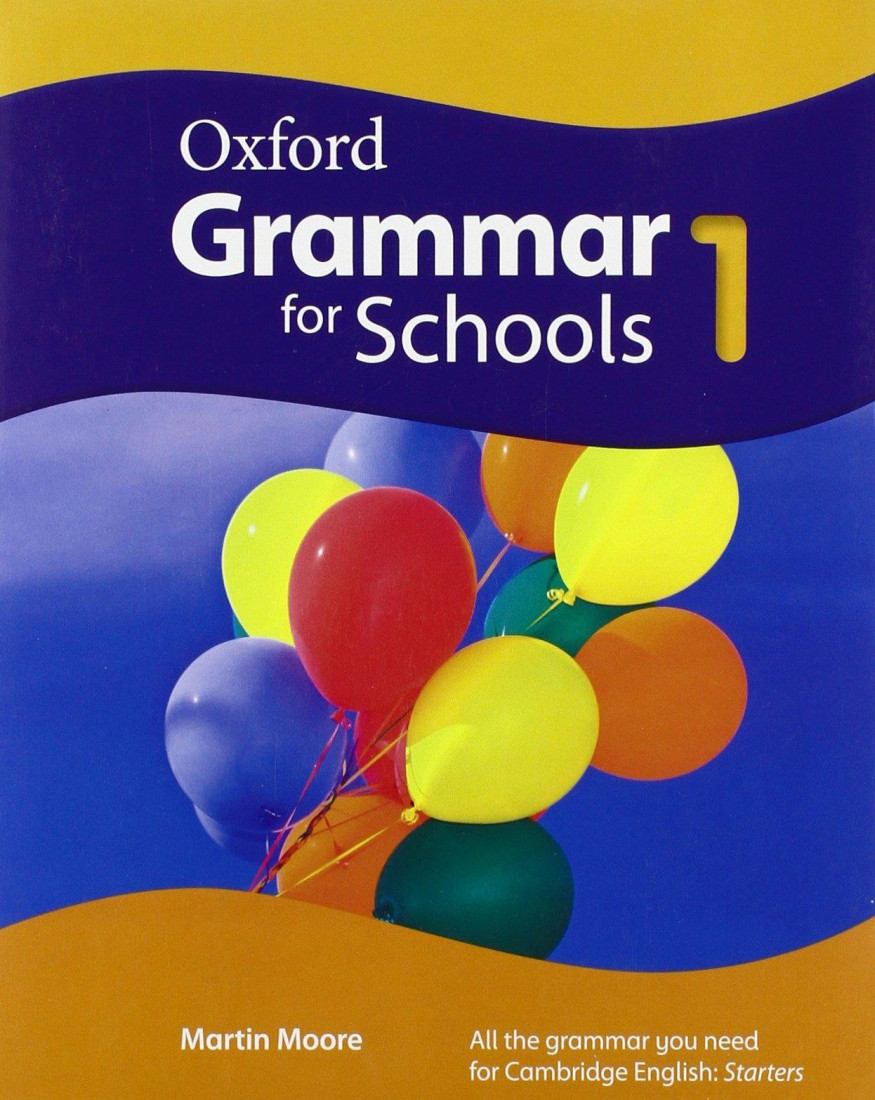 OXFORD GRAMMAR FOR SCHOOLS 1