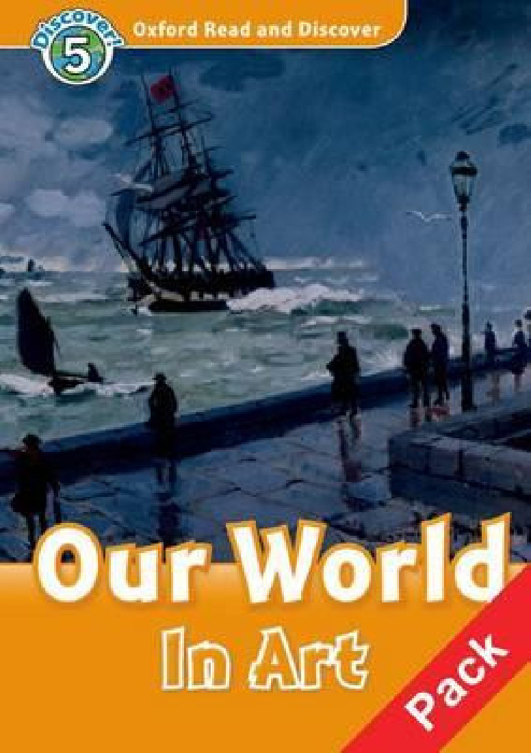OXFORD READ & DISCOVER 5: OUR WORLD IN ART (+ CD) N/E