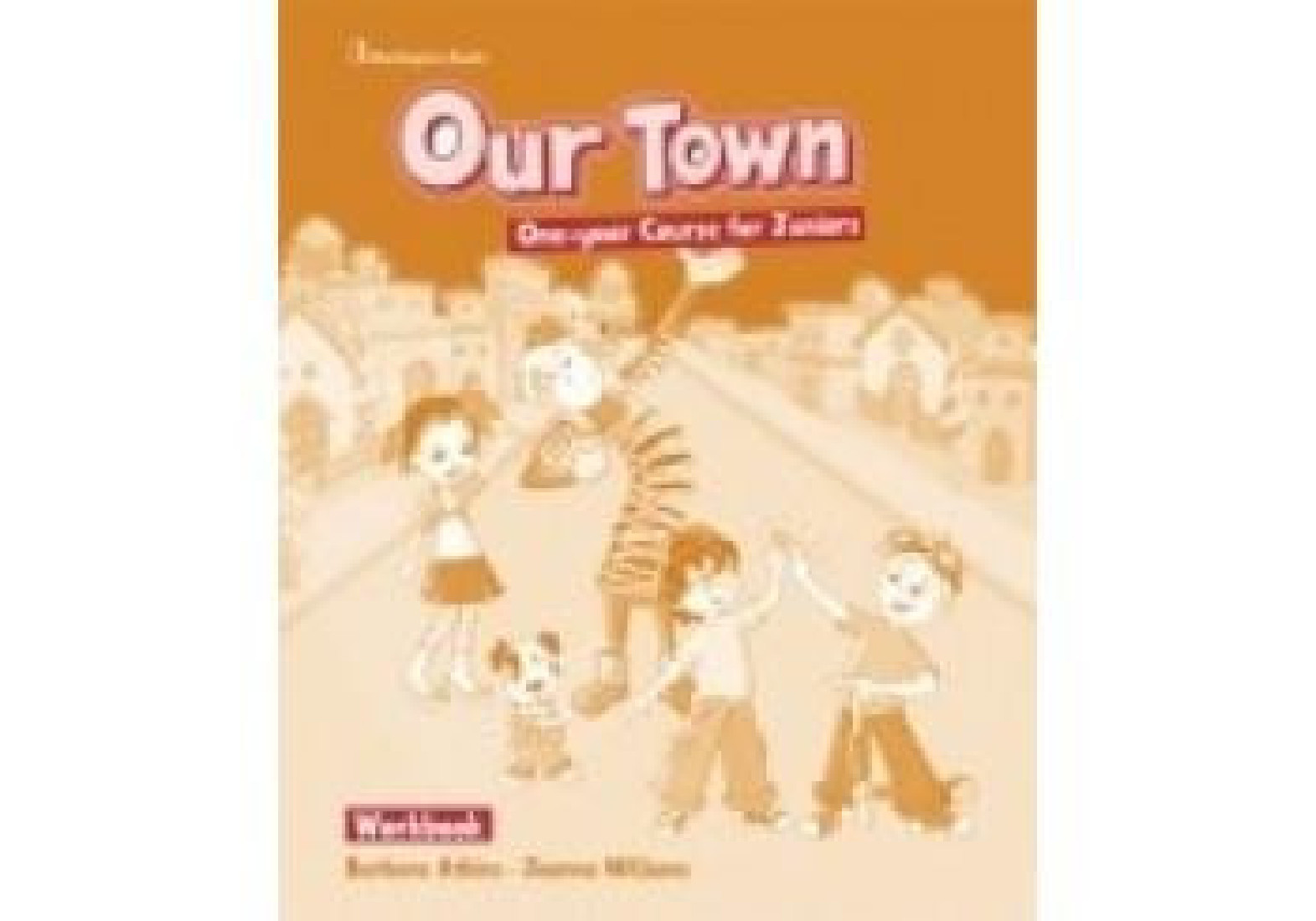 OUR TOWN ONE-YEAR COURSE FOR JUNIORS WORKBOOK