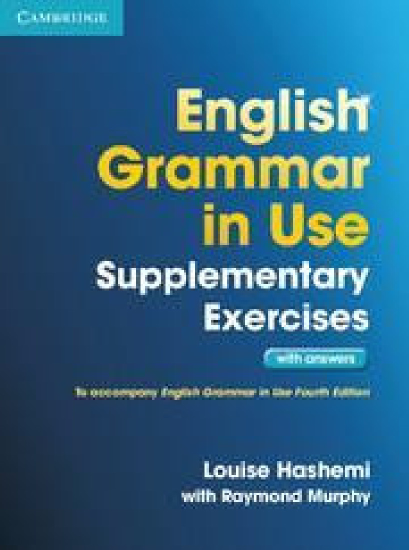 ENGLISH GRAMMAR IN USE SUPPLEMENTARY EXERCISES WITH ANSWERS 4th EDITION