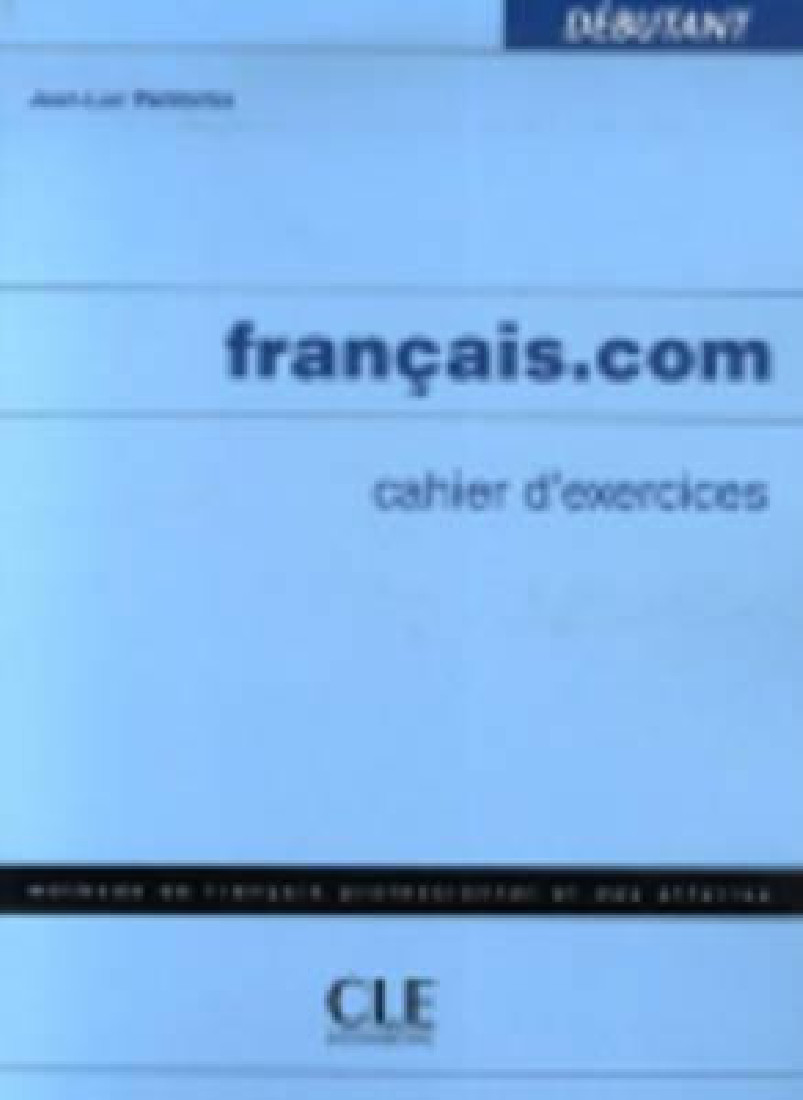 FRANCAIS.COM NIVEAU DEBUTANT CAHIER