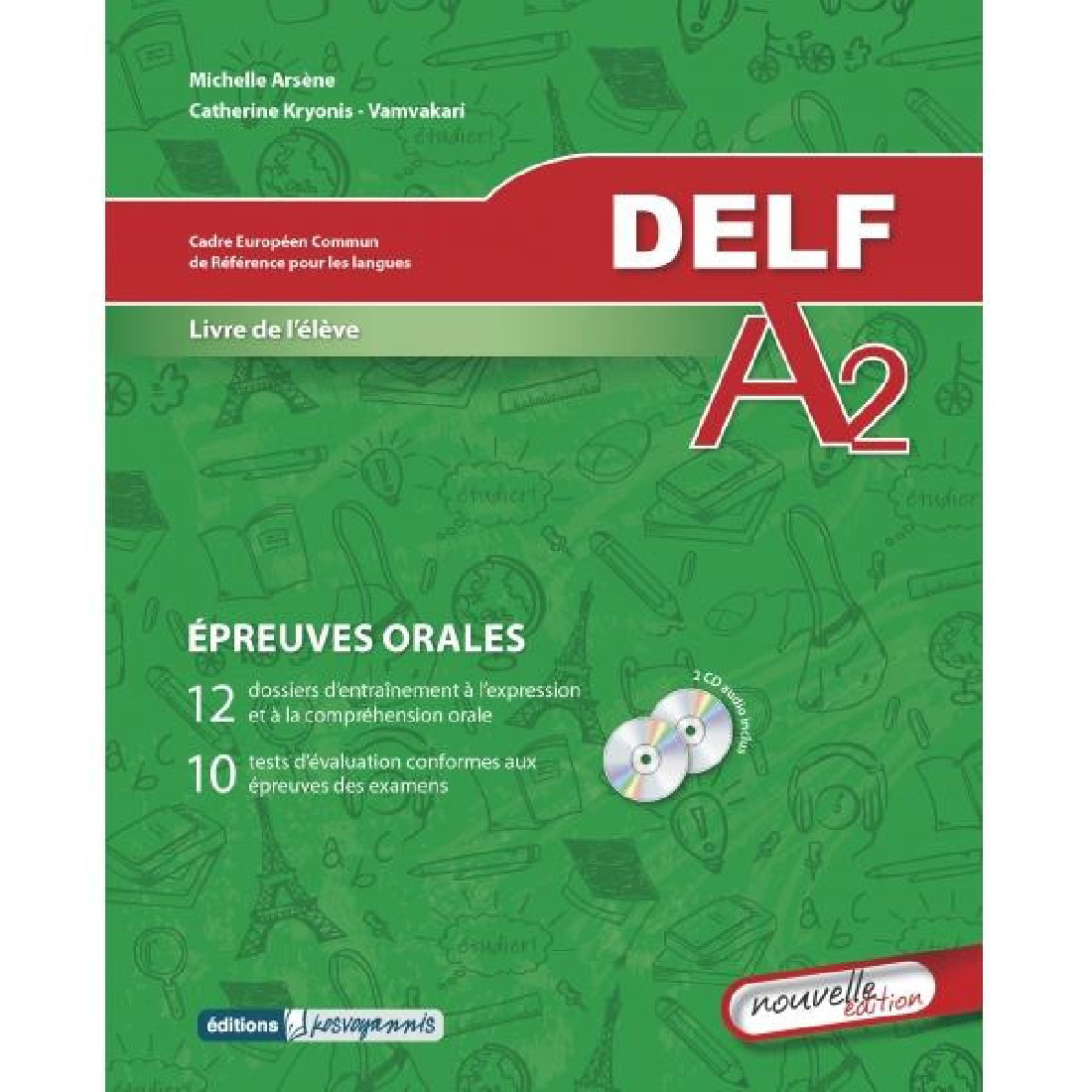 DELF A2 EPREUVE ORALES ELEVE (+2CDS) NOUVELLE EDITION