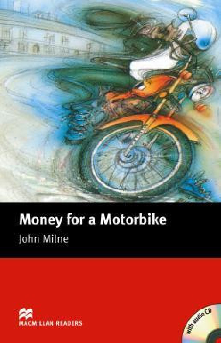 MACM.READERS : MONEY FOR A MOTORBIKE BEGINNER (+ CD)