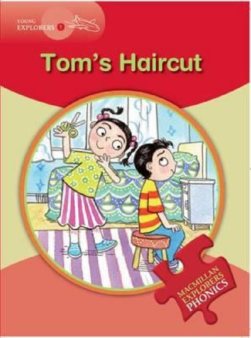 TOMS HAIRCUT (YOUNG EXPLORERS 1 - PHONICS READING SERIES)