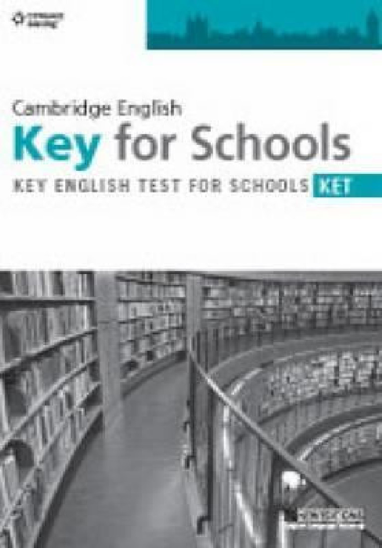 CAMBRIDGE KET FOR SCHOOLS PRACTICE TESTS