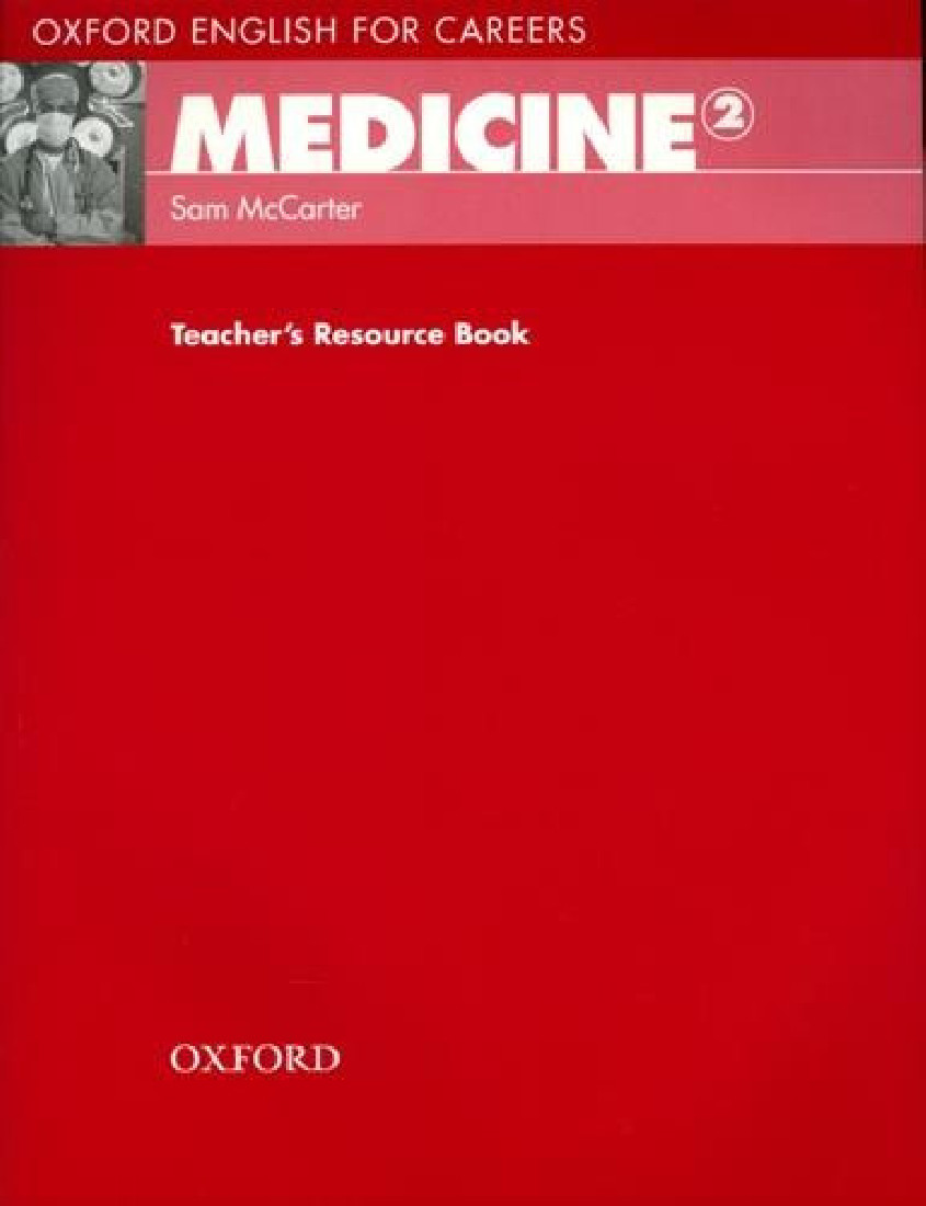 OXFORD ENGLISH FOR CAREERS : MEDICINE 2 TCHRS