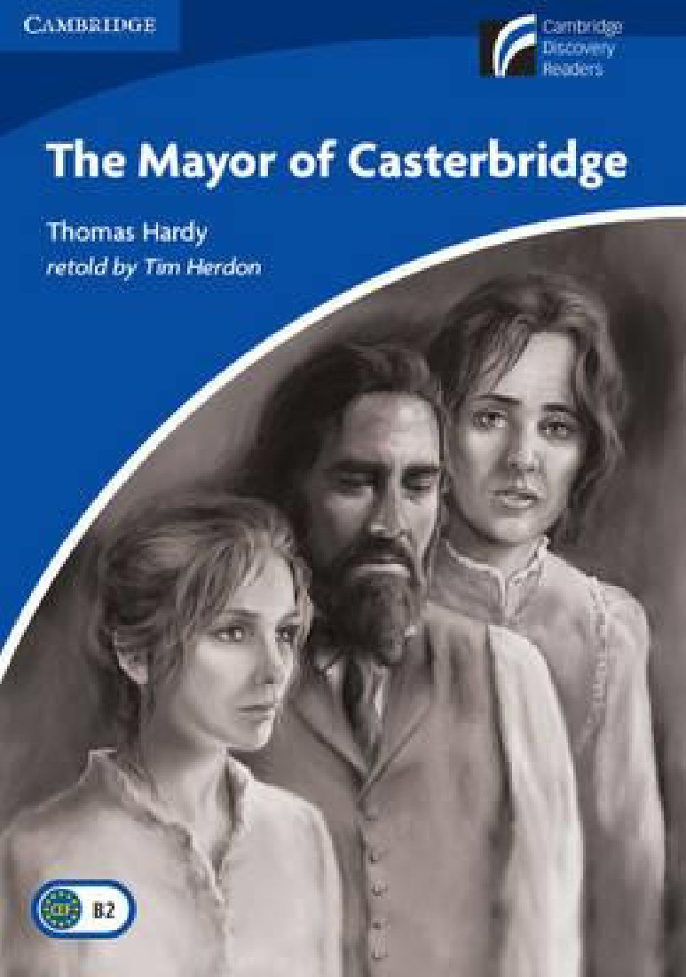 Cambridge Discovery Readers 5: THE MAYOR OF CASTERBRIDGE PB