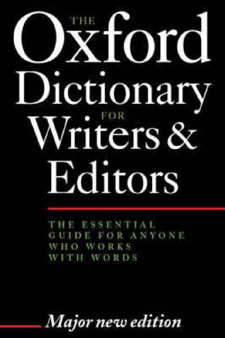 OXFORD DICTIONARIES : WRITERS & EDITORS * HC