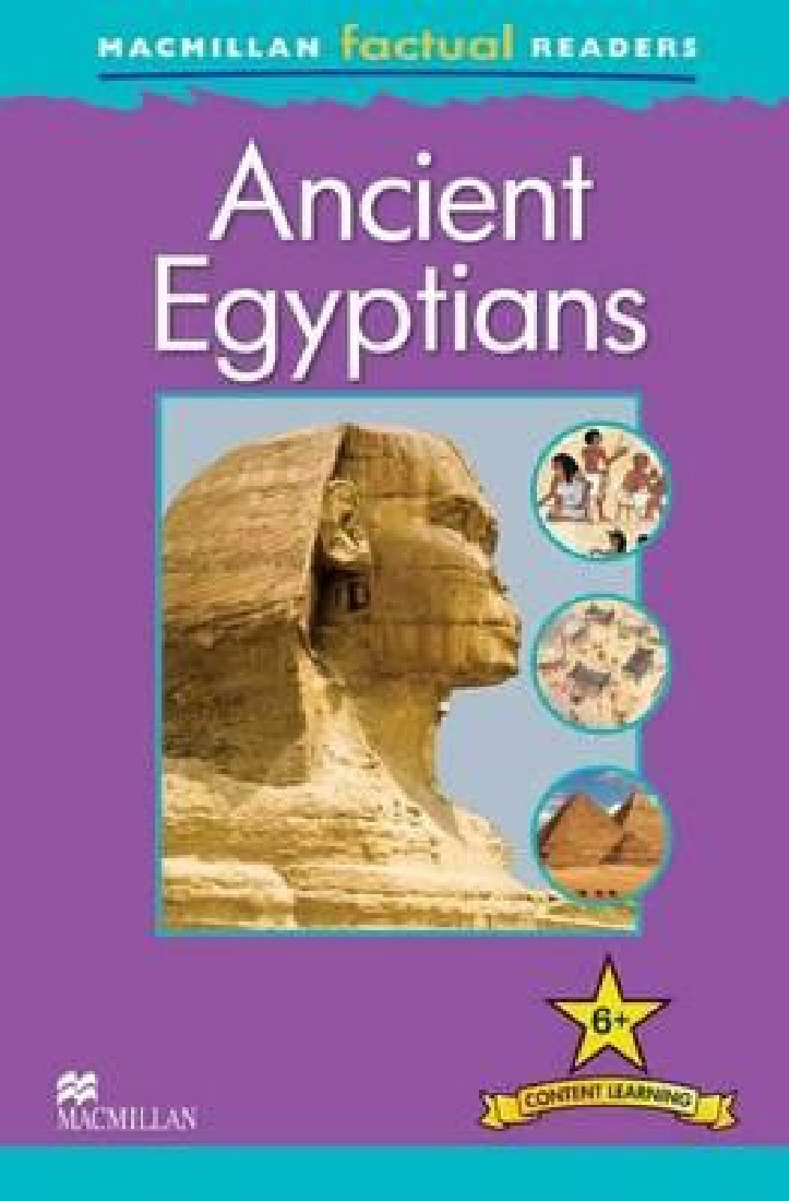 MACMILLAN FACTUAL READERS 6: ANCIENT EGYPTIANS