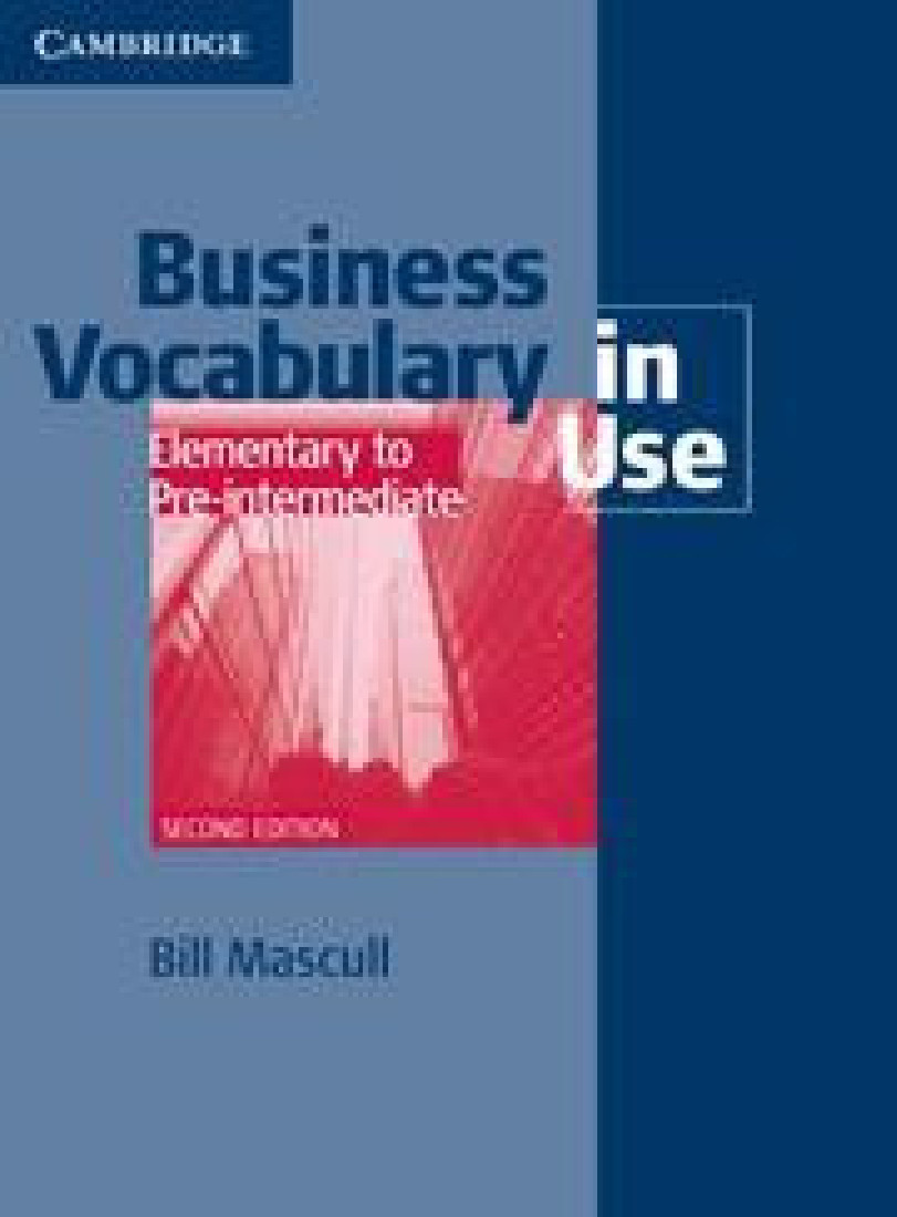 BUSINESS VOCABULARY IN USE ELEMENTARY-PRE-INTERMEDIATE WITH ANSWERS 2nd EDITION