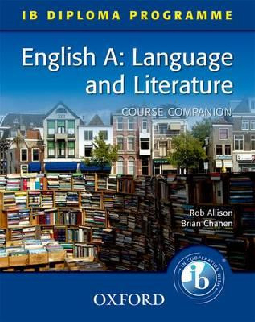 IB ENGLISH A: LANGUAGE AND LITERATURE (COURSE COMPANION) (IB DIPLOMA PROGRAMME) PB