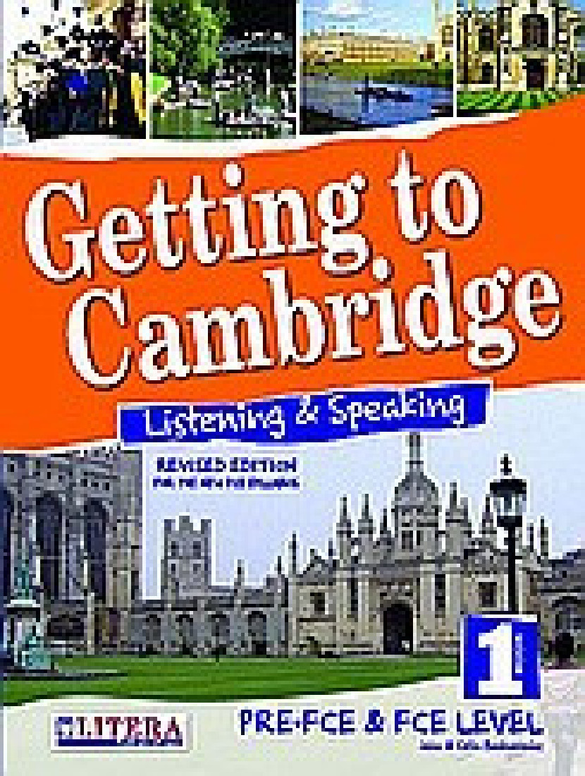 GETTING TO CAMBRIDGE 1 (REVISED) LISTENING & SPEAKING