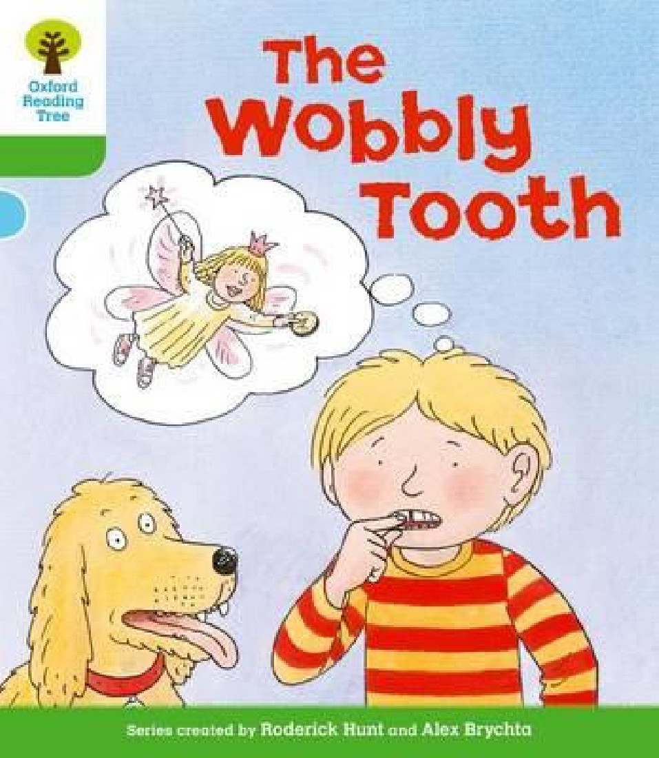 OXFORD READING TREE THE WOBBLY TOOTH (STAGE 2) PB
