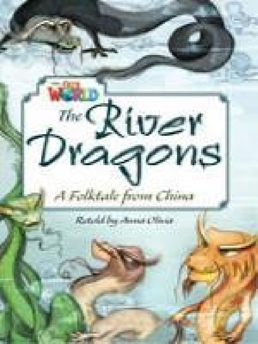 OUR WORLD 6 READERS: THE RIVER DRAGONS - BRE