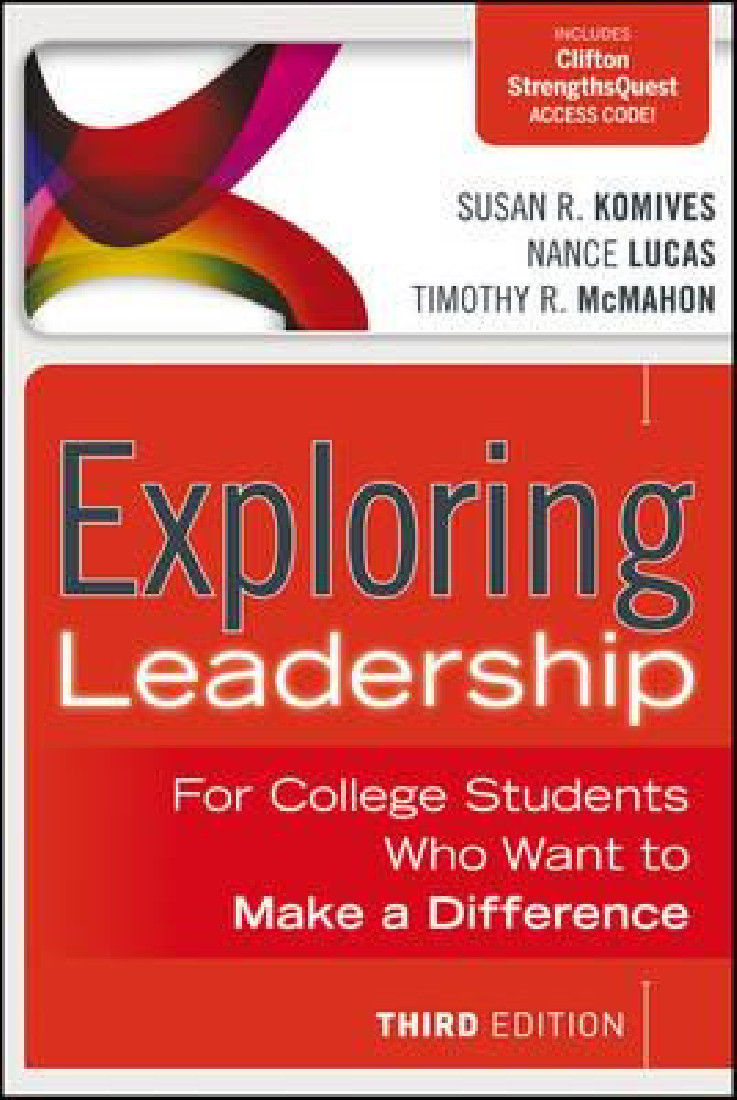 EXPLORING LEADERSHIP for college students who want to make a difference 3RD ED