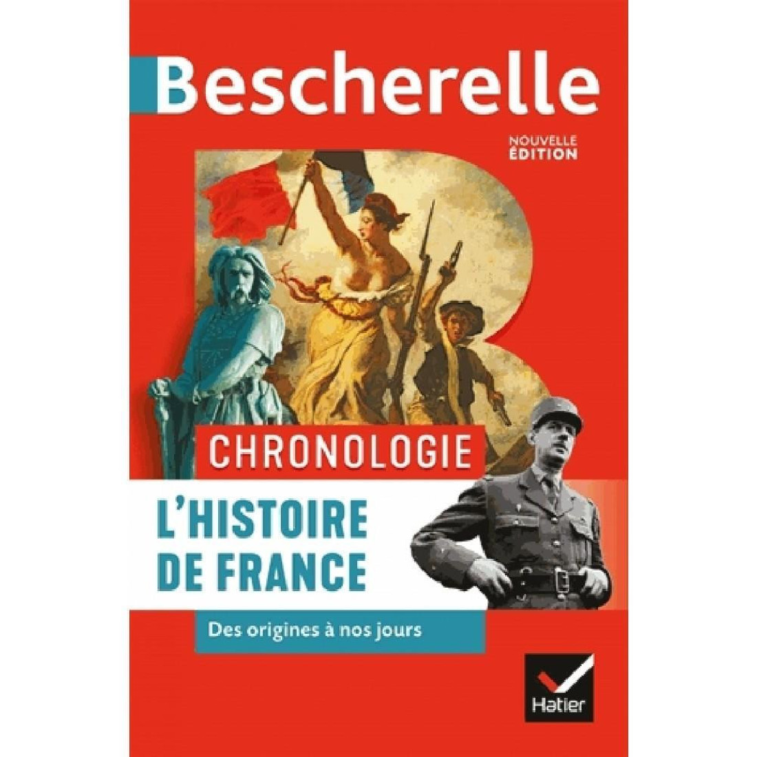 BESCHERELLE CHRONOLOGIE DE LHISTOIRE DE FRANCE - DES ORIGINES A NOS JOURS