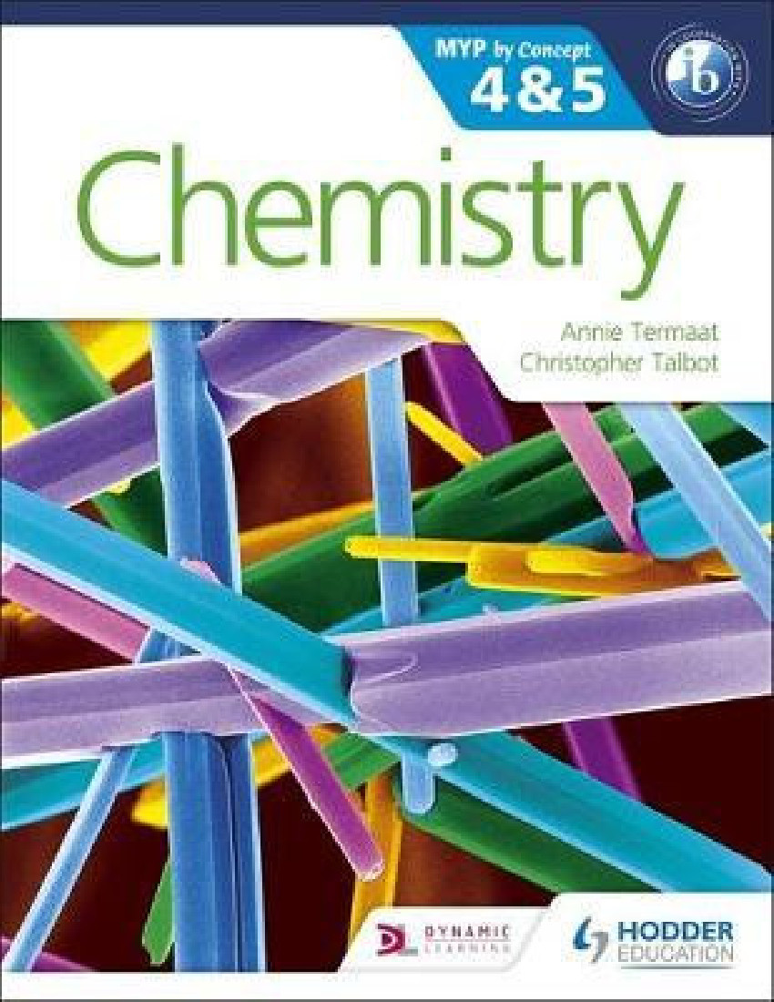 CHEMISTRY FOR THE IB MYP 4 & 5: BY CONCEPT (MYP BY CONCEPT)