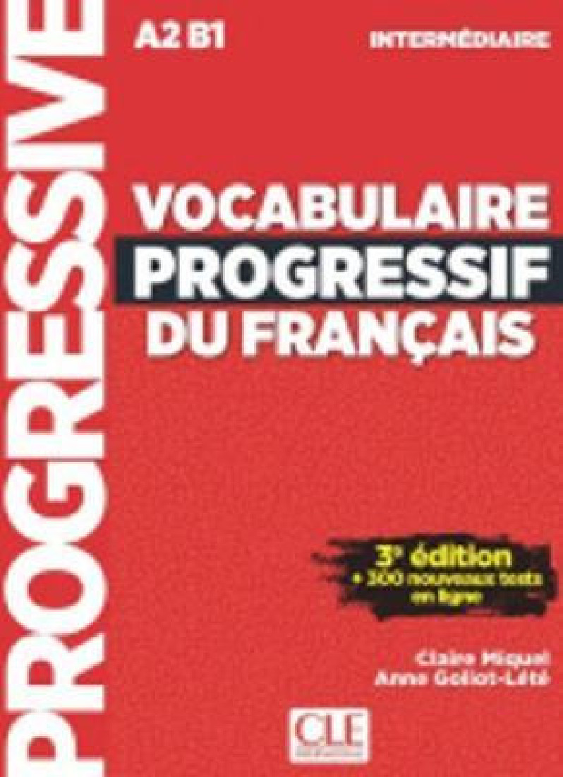 VOCABULAIRE PROGRESSIF DU FRANCAIS INTERMEDIAIRE (+ CD) AVEC 300 EXERCICES 3RD ED