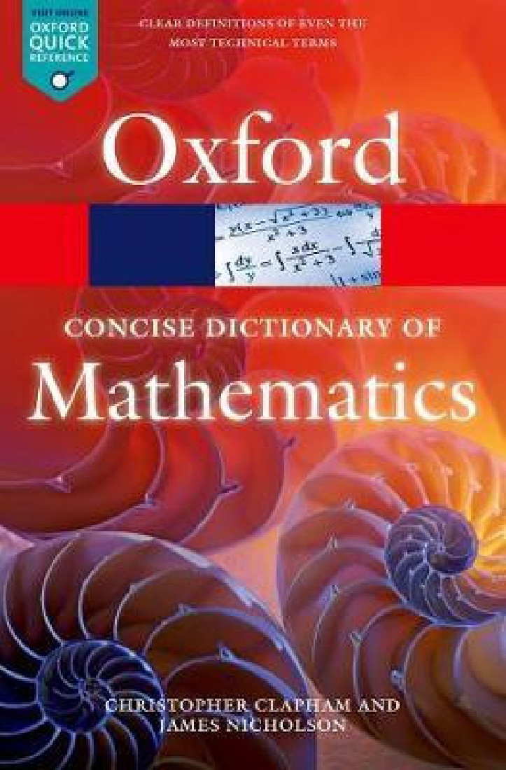 THE CONCISE OXFORD DICTIONARY OF MATHEMATICS 5/E (OXFORD QUICK REFERENCE)