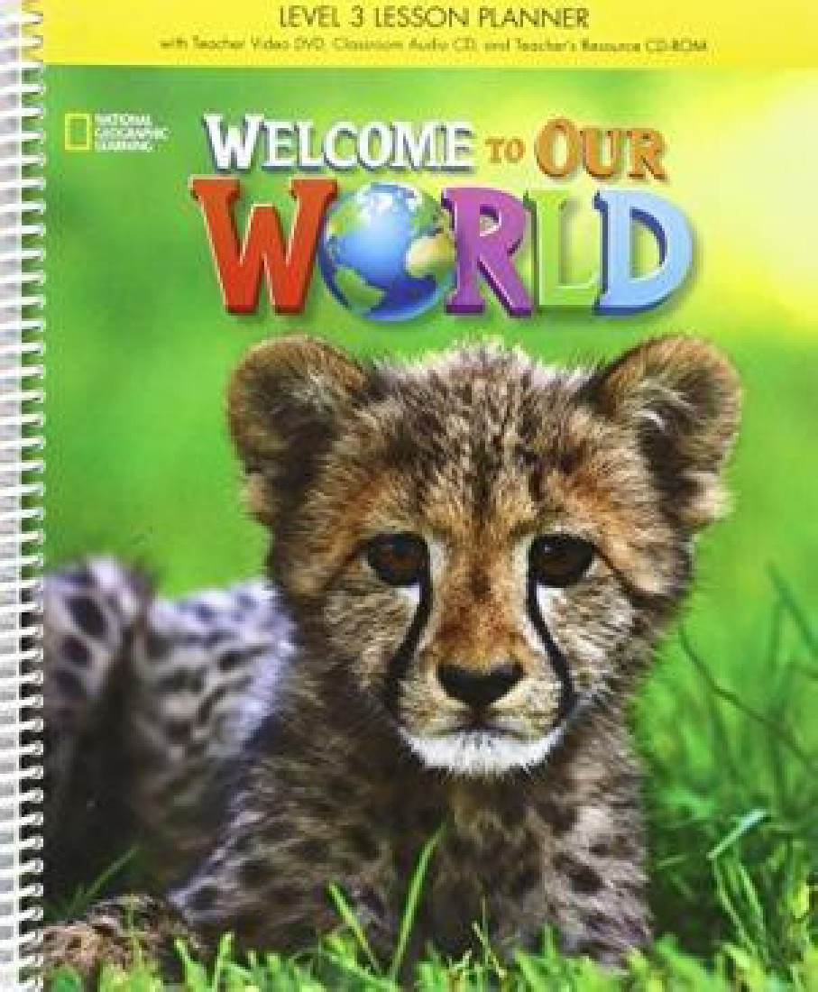WELCOME TO OUR WORLD 3 SB LESSON PLANNER WITH CLASS AUDIO CD & TEACHERS RESOURCES CD-ROM BRITISH ED.