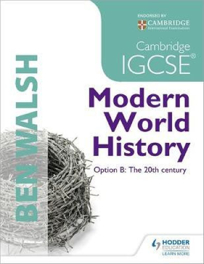 CAMBRIDGE IGCSE MODERN WORLD HISTORY - OPTION B THE 20TH CENTURY