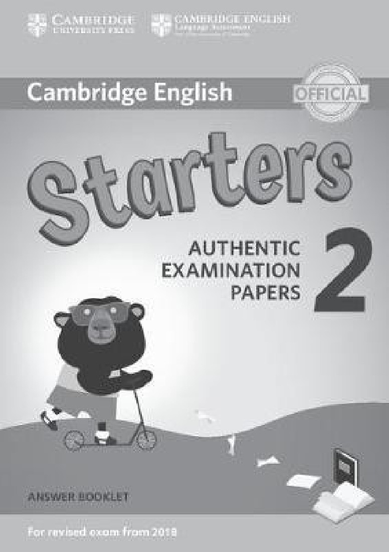CAMBRIDGE YOUNG LEARNERS ENGLISH TESTS STARTERS 2 ANSWER BOOK (FOR REVISED EXAM FROM 2018)