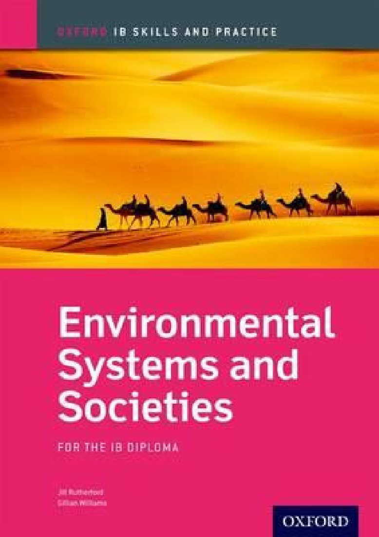 ENVIRONMENTAL SYSTEMS AND SOCIETIES SKILLS AND PRACTICE: OXFORD IB DIPLOMA PROGRAMME  PB