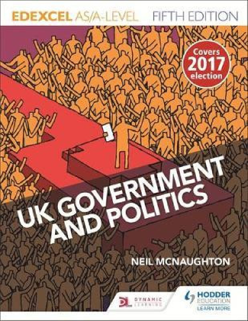 EDEXCEL UK GOVERNMENT AND POLITICS FOR AS/A LEVEL FIFTH EDITION