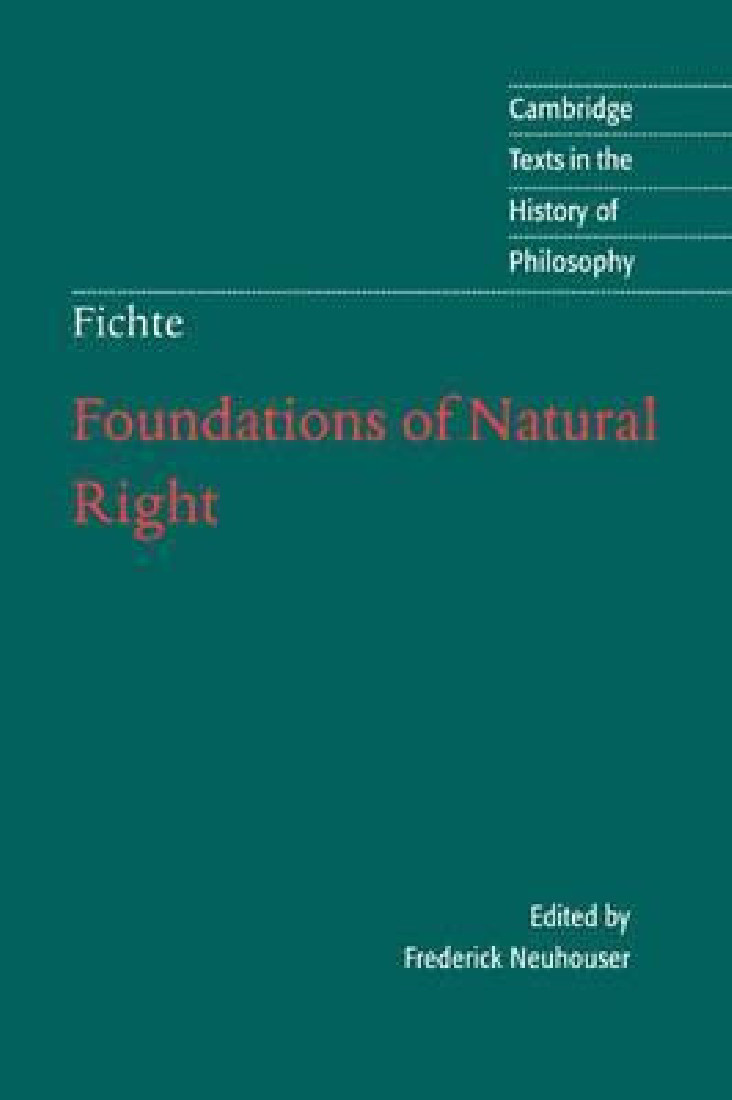 FICHTE: FOUNDATIONS OF NATURAL RIGHT