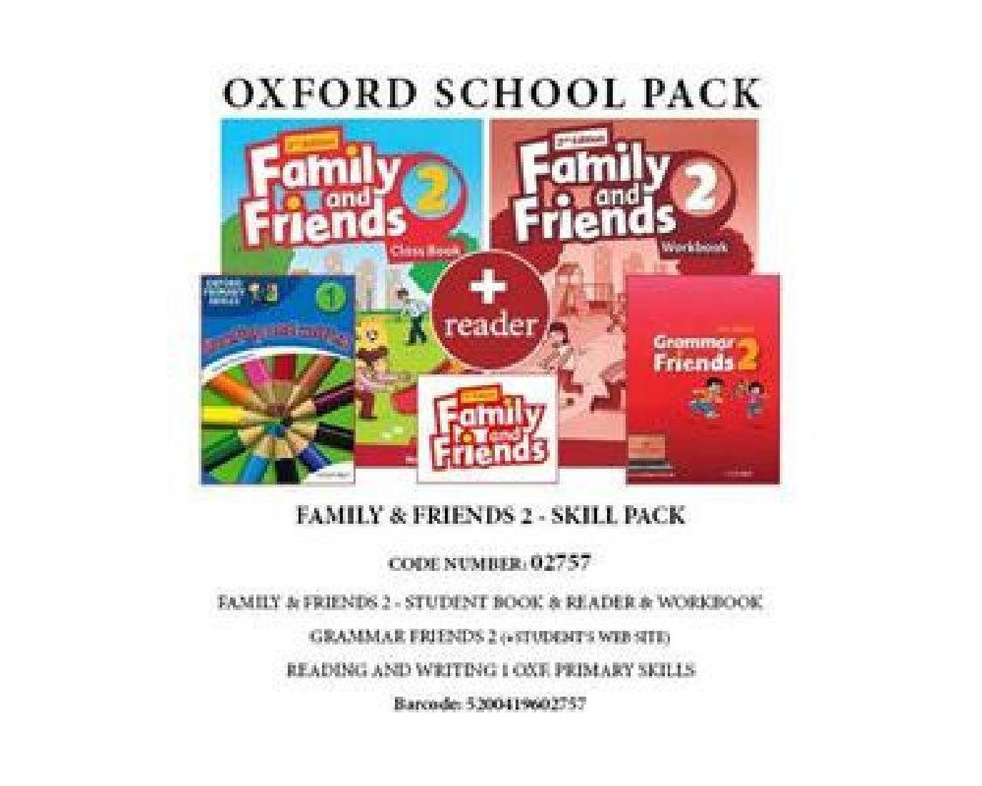 FAMILY AND FRIENDS 2 SKILL PACK (SB+ WB+ GRAMMAR FRIENDS 2+ READING AND WRITING 1 OXF. PRIMARY SKILLS+ READER ) - 02757 2ND ED