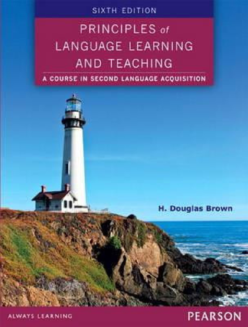 PRINCIPLES OF LANGUAGE LEARNING AND TEACHING 6TH ED