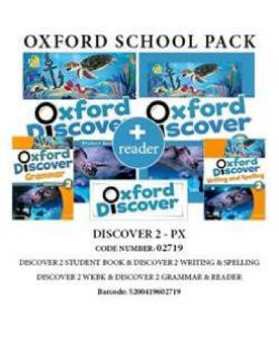 OXFORD DISCOVER 2 PACK PX (SB + WB + GRAMMAR + WRITING & SPELLING READER) - 02719
