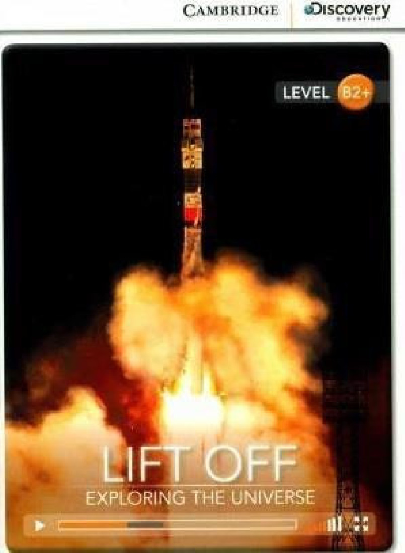 CAMBRIDGE DISCOVERY READERS 6: LIFT OFF: EXPLORING THE UNIVERSE (+ DOWNLOADABLE AUDIO)