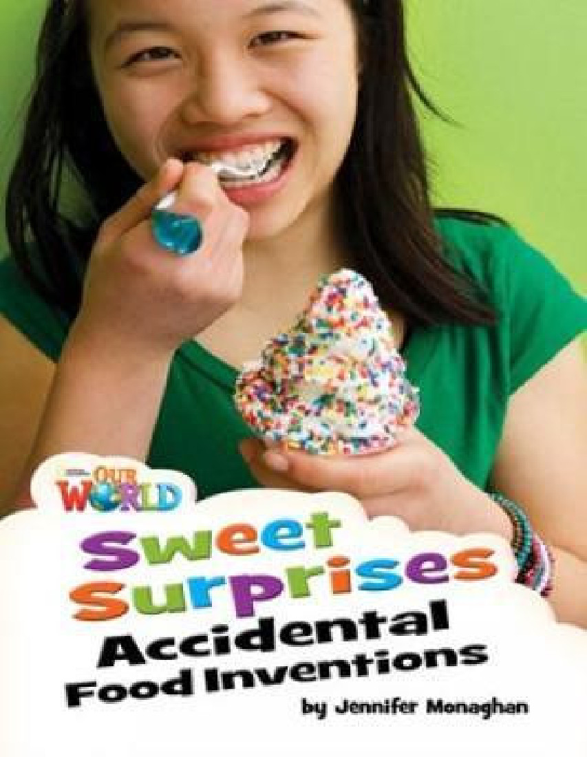 OUR WORLD 4: Sweet Surprises, Accidental Food Inventions - AME