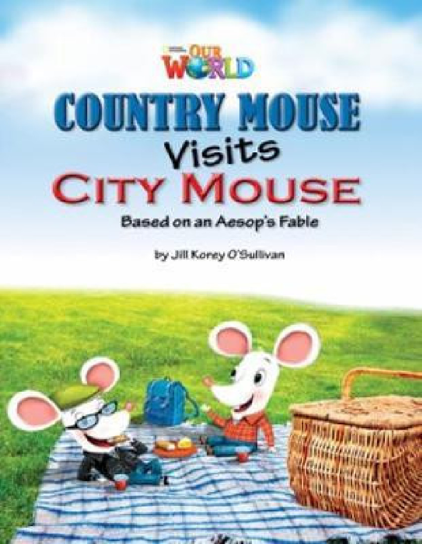 OUR WORLD 3: COUNTRY MOUSE VISITS CITY MOUSE - AME