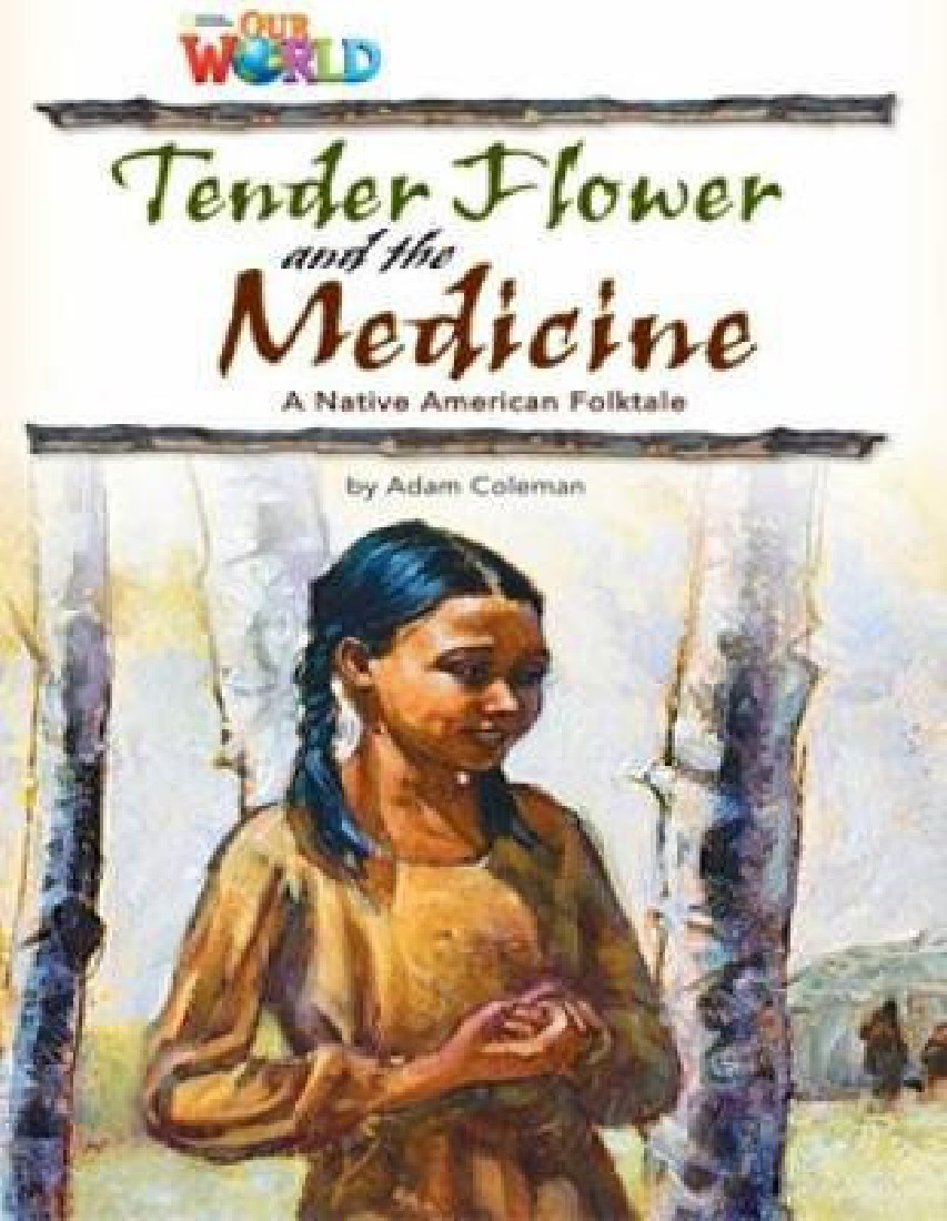 OUR WORLD 4: TENDER FLOWER AND THE MEDICINE - AMER