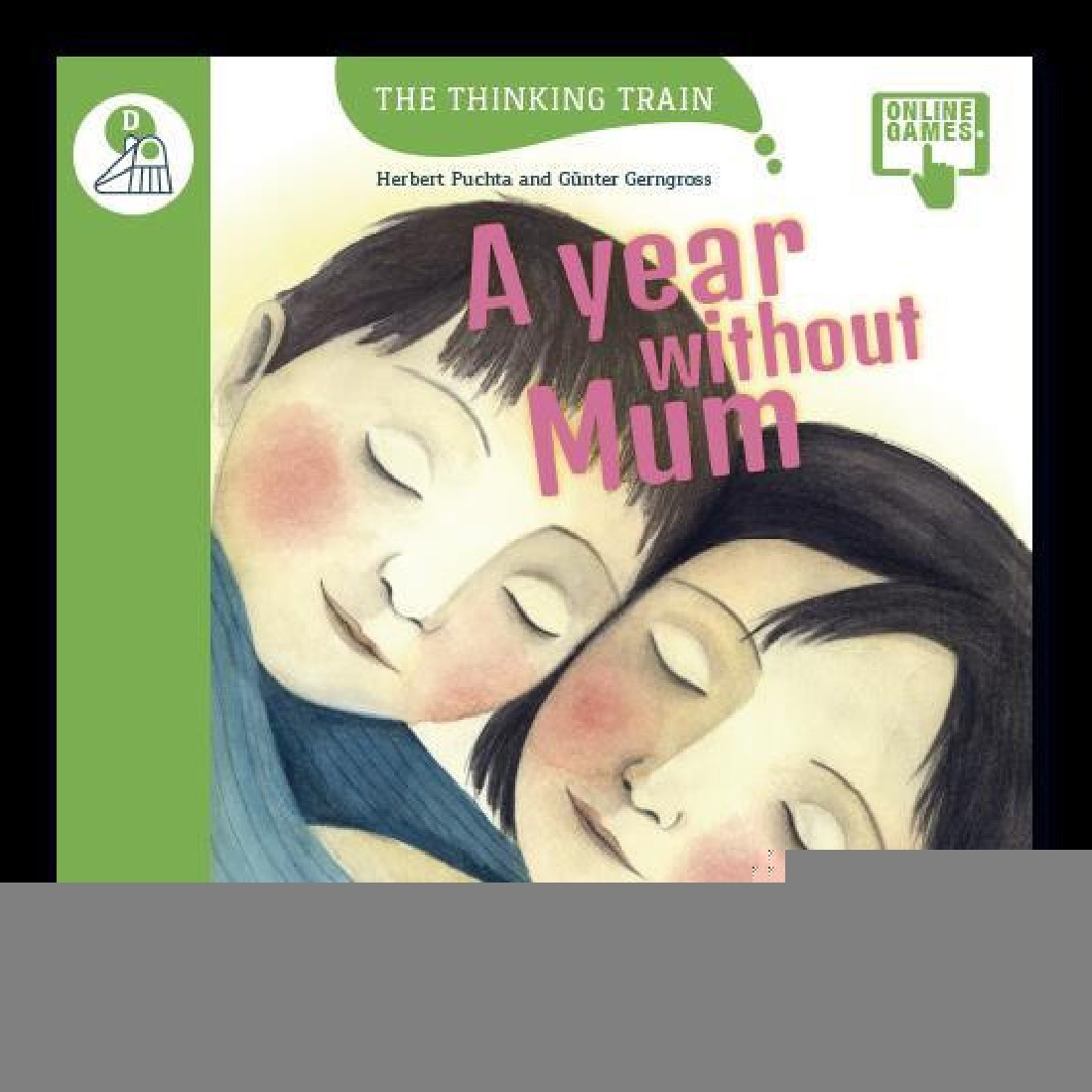 The Thinking Train A YEAR WITHOUT MUM - READER + ACCESS CODE (THE THINKING TRAIN) D